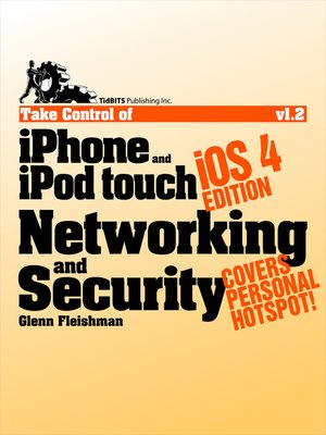 cover image of Take Control of iPhone and iPod touch Networking & Security, iOS 4